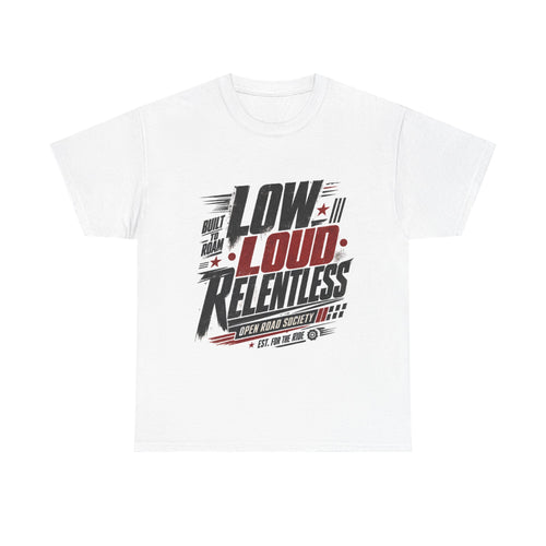 Low Loud Relentless Tee